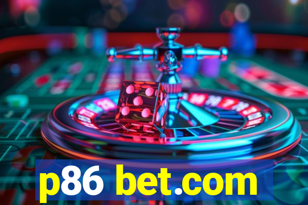 p86 bet.com